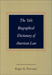 The Yale Biographical Dictionary of American Law (edited by Roger K. Newman)