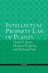 Intellectual Property Law of Plants by Mark D. Janis, Herbert H. Jervis, and Richard C. Peet