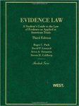 Evidence Law, A Student's Guide to the Law of Evidence as Applied in American Trials, 3rd edition by Aviva A. Orenstein, Roger C. Park, David P. Leonard, and Steven H. Goldberg