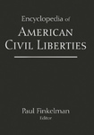 Encyclopedia of American Civil Liberties (edited by Paul Finkelman)