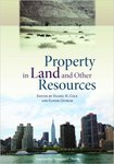 "The Variety of Property Systems and Rights in Natural Resources" and "Property Creation by Regulation: Rights to Clean Air and Rights to Pollute" by Daniel H. Cole