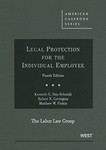 Legal Protection for the Individual Employee, 4th edition by Kenneth G. Dau-Schmidt, Robert N. Covington, and Matthew W. Finkin