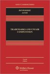 Trademarks and Unfair Competition: Law and Policy, 4th edition by Mark D. Janis and Graeme B. Dinwoodie