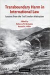 Sovereignty's Continuing Importance: Traces of Trail Smelter in the International Law Governing Hazardous Waste Transport by Austen L. Parrish