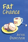 Fat Chance by Aviva A. Orenstein