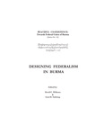 Designing Federalism in Burma by David C. Williams and Lian H. Sakhong