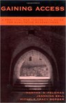 Gaining Access:  A Practical and Theoretical Guide for Qualitative Researchers (edited by Jeannine Bell, Martha Feldman and Michelle Tracy Berger)