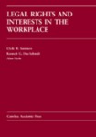 Legal Rights and Interests in the Workplace by Kenneth G. Dau-Schmidt, Clyde W. Summers, and Alan Hyde