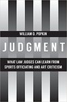 Judgment: What Law Judges can Learn From Sports Officiating and Art Criticism