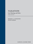 Taxation: Law, Planning, and Policy 3rd edition