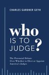 Who is to Judge?: Charles Gardner Geyh