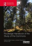 Routledge Handbook of the Study of the Commons by Daniel H. Cole, Blake Hudson, and Jonathan Rosenbloom