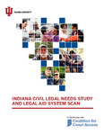 Indiana Civil Legal Needs Study and Legal Aid System Scan by Victor D. Quintanilla and Rachel Thelin