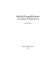 Judicial Disqualification: An Analysis of Federal Law, Second Edition by Charles G. Geyh