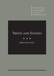 Trusts and Estates by Jeffrey E. Stake