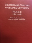 Trustees and Officers of Indiana University, v.3: 1982-2018