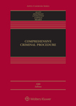 Comprehensive Criminal Procedure, 5ed. by Joseph L. Hoffmann, Ronald J. Allen, Debra A. Livingston, Andrew D. Leipold, and Tracey L. Meares