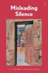 "Misleading Silence as the Basis for Insider Trading Liability Under the US Federal Securities Laws" by Donna M. Nagy