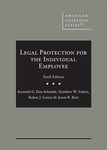 Legal Protection for the Individual Employee, 6th ed. by Kenneth G. Dau-Schmidt, Matt Finkin, Ruben J. Garcia, and Jason R. Bent