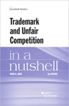 Trademark and Unfair Competition in a nutshell, 3rd ed. by Mark D. Janis