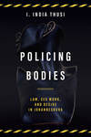 Policing Bodies: Law, Sex Work, and Desire in Johannesburg