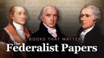 Books That Matter: The Federalist Papers (DVD and Guidebook)