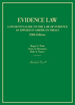 Evidence Law: A Student's Guide to the Law of Evidence as Applied in American Trials. 5th ed. by Aviva Orenstein, Roger C. Park, and Dale A. Nance