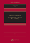 Trademarks and Unfair Competition: Law and Policy, 6th