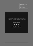 Trusts and Estates (2nd Edition) by Jeffrey E. Stake