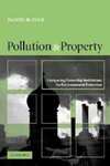 Pollution and Property: Comparing Ownership Institutions for Environmental Protection by Daniel H. Cole